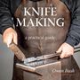 Owen Bush: Knife Making, Buch