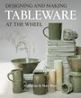 Catherine West: Designing and Making Tableware at the Wheel, Buch