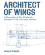 ARCHITECT OF WINGS, Biografie über Roy Chadwick, Designer des Lancaster Bombers. Zeichnung eines Flugzeugmodells.