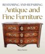 Text: "RESTORING AND REPAIRING Antique and Fine Furniture. Barry Horton." Antike Kommode mit aufwendigen Verzierungen.