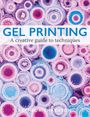 „GEL PRINTING: A creative guide to techniques“ von Rachel Richardson. Bunte Kreisformen in Rosa, Blau und Lila.