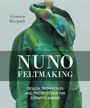 „Nuno Feltmaking“ von Vivienne Morpeth. Illustrierte Filzjacke in Grüntönen.