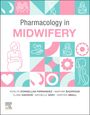 Roslyn Donnellan - Fernandez: Pharmacology in Midwifery, Buch