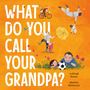 Ashleigh Barton: What Do You Call Your Grandpa?, Buch