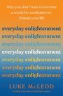 Luke McLeod: Everyday Enlightenment, Buch