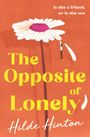 Hilde Hinton: The Opposite of Lonely, Buch