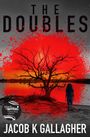 Jacob K Gallagher: The Doubles, Buch