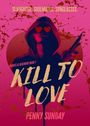Penny Sunday: Kill to Love, Buch