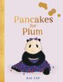 Rae Tan: Pancakes for Plum, Buch