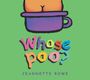 Jeannette Rowe: Whose Poo?, Buch