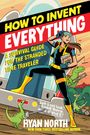 Ryan North: How to Invent Everything, Buch