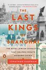 Jonathan Kaufman: The Last Kings of Shanghai, Buch