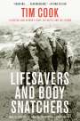 Tim Cook: Lifesavers And Body Snatchers, Buch