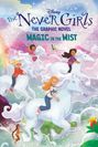 Random House Disney: Magic in the Mist (Disney the Never Girls: Graphic Novel #3), Buch