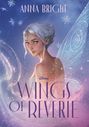 Text: "ANNA BRIGHT", "WINGS OF REVERIE". Illustration: Eine Fee mit weißen Haaren und Flügeln, Schneeflocken im Hintergrund.