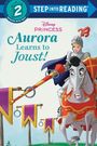 Random House Disney: Aurora Learns to Joust! (Disney Princess), Buch