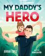 Jerrad Lopes: My Daddy's Hero, Buch