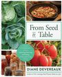 Diane Devereaux: From Seed to Table, Buch
