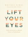 Whitney Newby: Lift Your Eyes, Buch