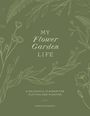 Christie Purifoy: My Flower Garden Life, Buch