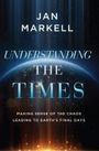 Jan Markell: Understanding the Times, Buch