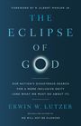 Erwin W Lutzer: The Eclipse of God, Buch