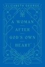 Elizabeth George: A Woman After God's Own Heart, Buch