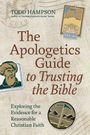Todd Hampson: The Apologetics Guide to Trusting the Bible, Buch