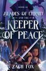 Zach Fox: Blades of Eternity and the Keeper of Peace, Buch