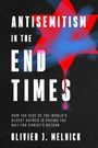 Olivier J Melnick: Antisemitism in the End Times, Buch