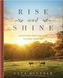Text: "RISE and SHINE. DEVOTIONS FROM THE FARM TO START YOUR DAY. LANA STENNER." Sonnenaufgang über einer Wiese mit Hühnern.