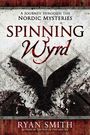 Ryan Smith: Spinning Wyrd: A Journey Through the Nordic Mysteries, Buch