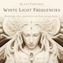 Alana Fairchild: White Light Frequencies, CD