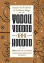 Sebastien de la Croix: Vodou, Voodoo, and Hoodoo, Buch