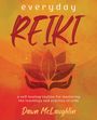 Dawn McLaughlin: Everyday Reiki: A Self-Healing Routine for Mastering the Teachings and Practice of Reiki, Buch