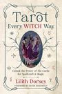 Lilith Dorsey: Tarot Every Witch Way, Buch