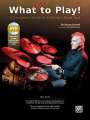 Denny Seiwell: What Not to Play!: A Drummer's Guide to Crafting a Drum Part, Book & DVD, Buch