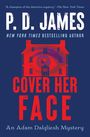 P. D. James: Cover Her Face, Volume 1: An Adam Dalgliesh Mystery, Buch