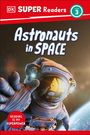 Dk: DK Super Readers Level 3 Astronauts in Space, Buch