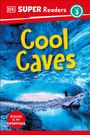 Dk: DK Super Readers Level 3 Cool Caves, Buch