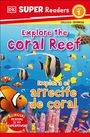 Dk: DK Super Readers Level 1 Bilingual Explore the Coral Reef - Explora El Arrecife de Coral, Buch