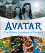 Dk: Avatar the Official Cookbook of Pandora, Buch