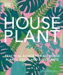 Dk: House Plant: Practical Advice for All House Plants, Cacti, and Succulents, Buch