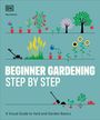 Dk: Beginner Gardening Step by Step, Buch