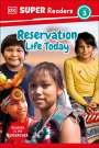 Dk: DK Super Readers Level 3 Reservation Life Today, Buch