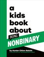 Hunter Chinn-Raicht: A Kids Book about Being Non-Binary, Buch