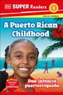 Dk: DK Super Readers Level 1 Bilingual a Puerto Rican Childhood - Una Infancia Puertorriqueña, Buch