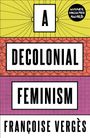 Françoise Vergès: A Decolonial Feminism, Buch