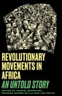 : Revolutionary Movements in Africa, Buch