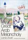 Lamia Ziadé: My Great Arab Melancholy, Buch
